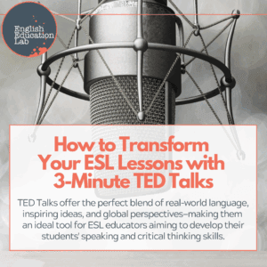 ESL teachers using TED Talks to develop their students' speaking and critical thinking skills.